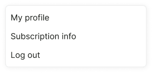 A menu list with non-capitalized text 'My profile, Subscription info, Log out'